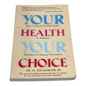Your Health Your Choice Dr Ted Morter Paperback